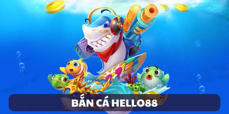 ban-ca-hello88