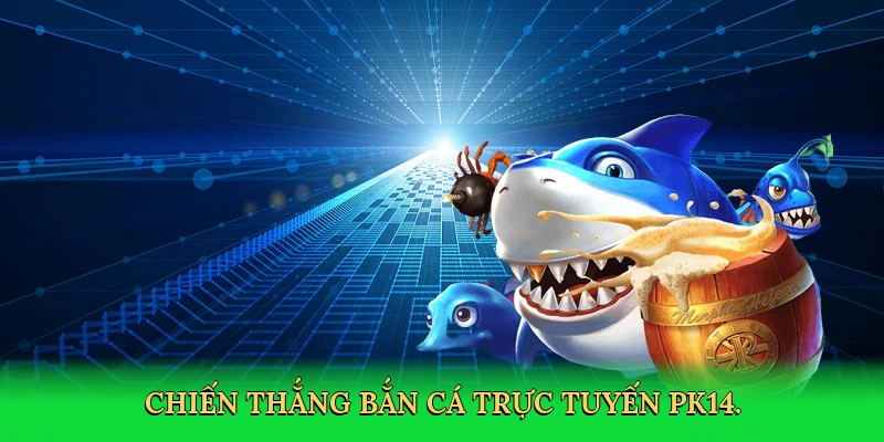 Cách Chơi Bắn Cá &#8211; Hành Trình Săn Thưởng Cùng PK14