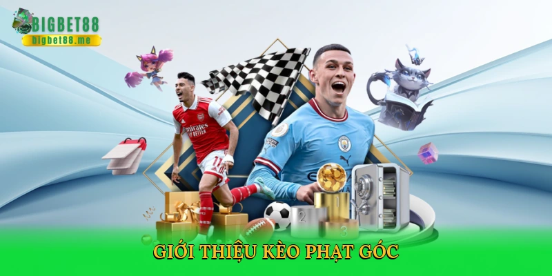Kèo Phạt Góc – Chinh Phục Cá Cược Bóng Đá Với Bigbet88