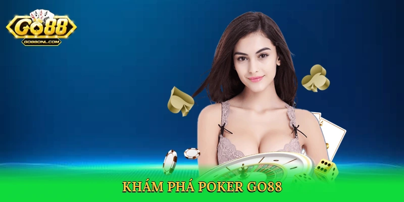 Chơi Poker Có Bị Bắt Không – Bí Quyết Chơi An Toàn Trên Go88