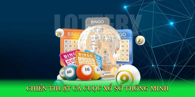Chiến thuật cá cược xổ số thông minh