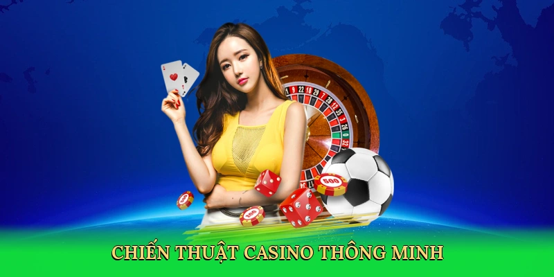 Chiến thuật casino thông minh