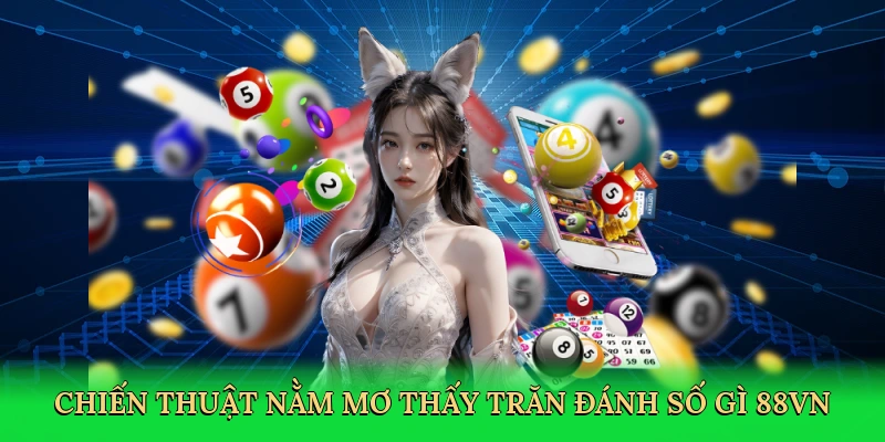 Nằm Mơ Thấy Trăn Đánh Số Gì – Bí Quyết Săn Thưởng Tại 88VN