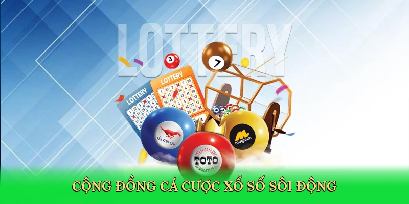 Cộng đồng cá cược xổ số sôi động