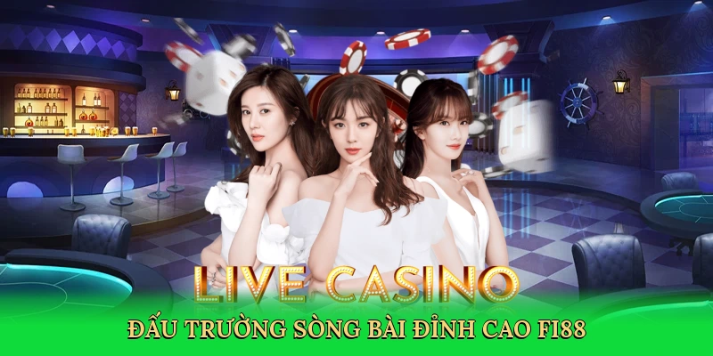 Đấu trường sòng bài đỉnh cao FI88