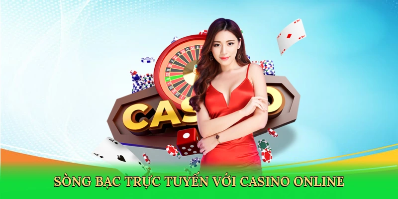 Sòng bạc trực tuyến với Casino online