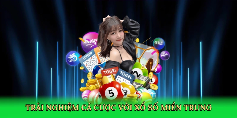 Trải nghiệm cá cược với xổ số miền trung