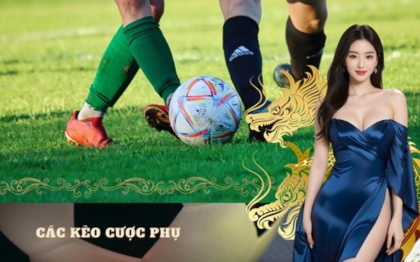 Các kèo cược phụ