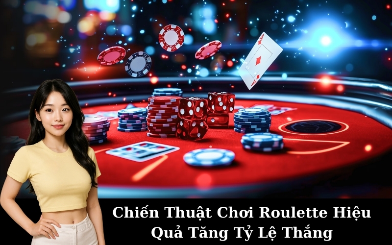 Hướng dẫn chơi roulette từ cơ bản đến nâng cao