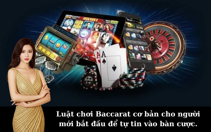 Luật chơi Baccarat cơ bản cho người mới bắt đầu để tự tin vào bàn cược.