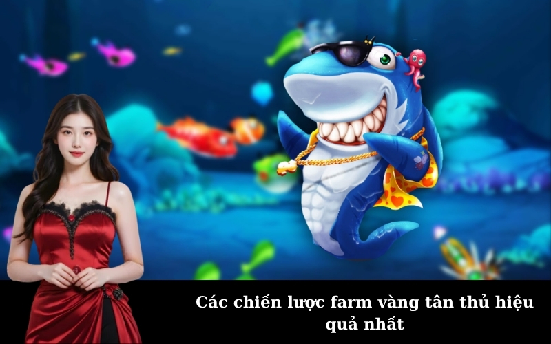 Các chiến lược farm vàng tân thủ hiệu quả nhất