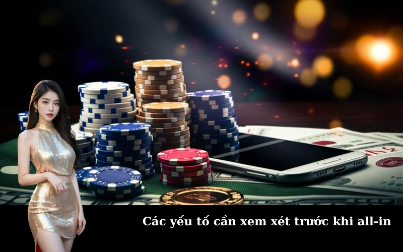 Các yếu tố cần xem xét trước khi all-in